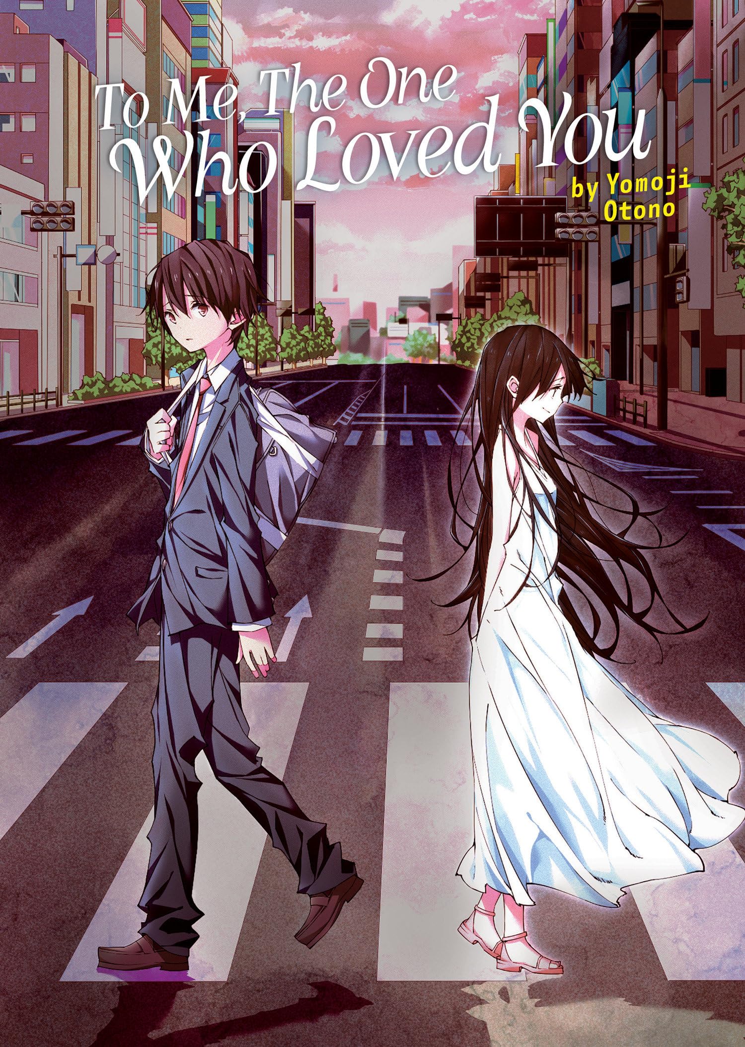 To Me, The One Who Loved You (Light Novel) : Otono, Yomoji: Amazon